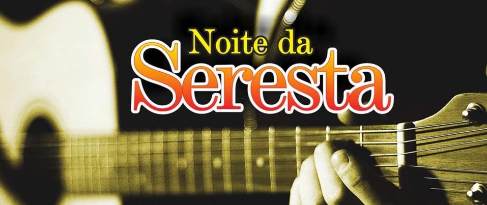 noite da seresta